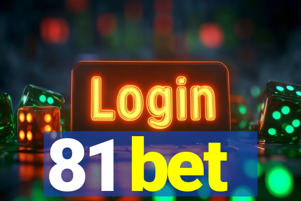 81 bet